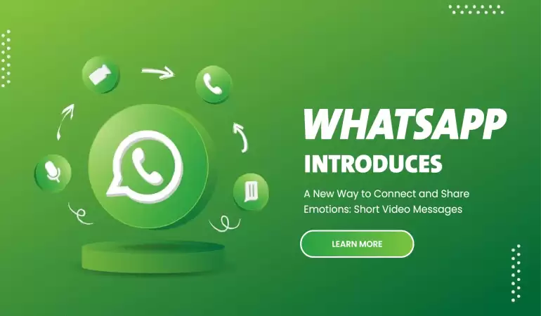 WhatsApp Introduces A New Way to Connect and Share Emotions: Short Video Messages